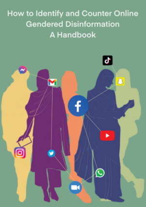How to Identify and Counter Online Gendered Disinformation A Handbook