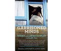 Garrisoned Minds: Women and Armed Conflict in South Asia