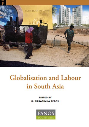 Globalisation and Labour in South Asia